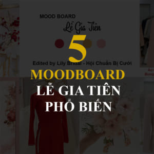 5 moodboard Lễ Gia Tiên Phổ biến