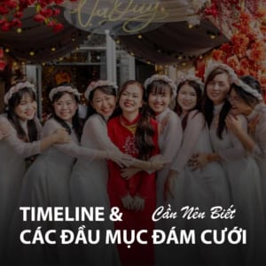 timeline và các đầu mục đám cưới